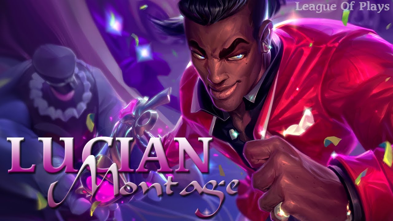LUCIAN PLAYS MONTAGE League Of Legends - YouTube