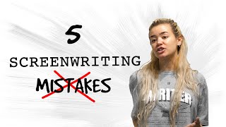 5 COMMON MISTAKES Beginner Screenwriters Make