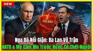 Nga Đã Nổi Giận: Ba Lan Vỡ Trận – NATO & Mỹ Câm Nín Trước Nước Cờ Chết Người