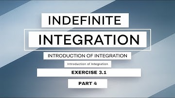 Part 4. Indefinite Integration | Exercise 3.1 ( Q.3) | Integration Problem Solving |