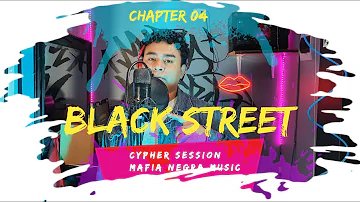 BLACK STREET|| MNM Music Cypher Sessions #4