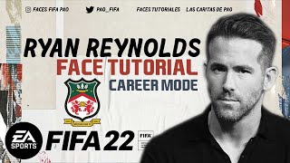 RYAN REYNOLDS FACE FIFA 22 | TUTORIAL |  CAREER MODE | MANAGER