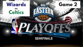 East Semis Game 2 - Wizards vs. Celtics - Malcolm's 2K17 Playoffs