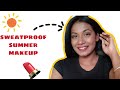 Sweatproof summer makeup🌞💄 | base | tips| Vaidehi Obilwar