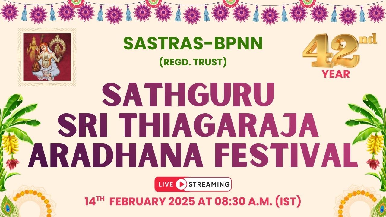 #Live - 42nd Year Annual Celebrations of Sathguru Sri Thiagaraja Aradhana Sabha Day | 14 Feb 2026