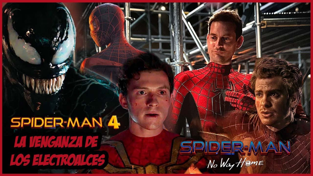 Cómo Spiderman 4 Podría Ser Mejor que No Way Home? - Marvel - - YouTube