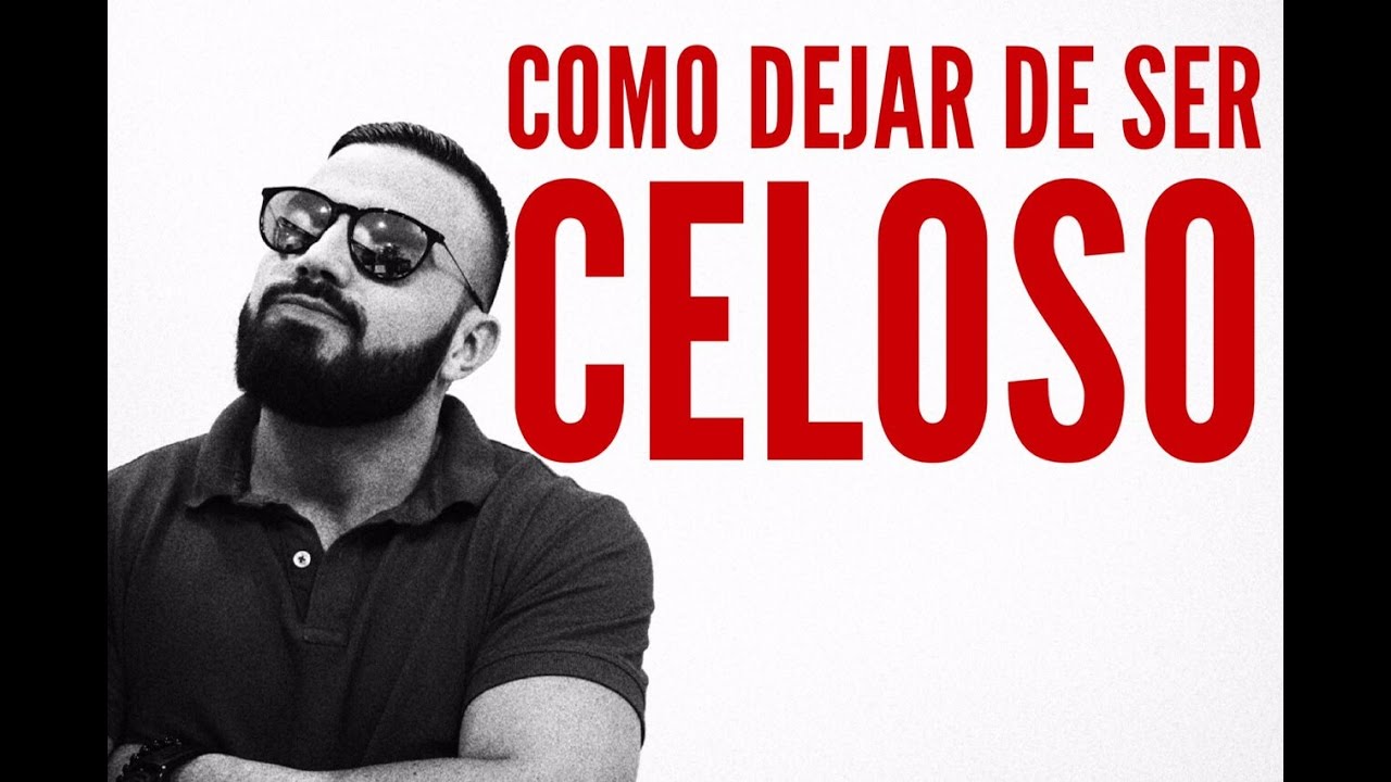 5 Preguntas Para Dejar De Ser Celoso Mr Hombre YouTube