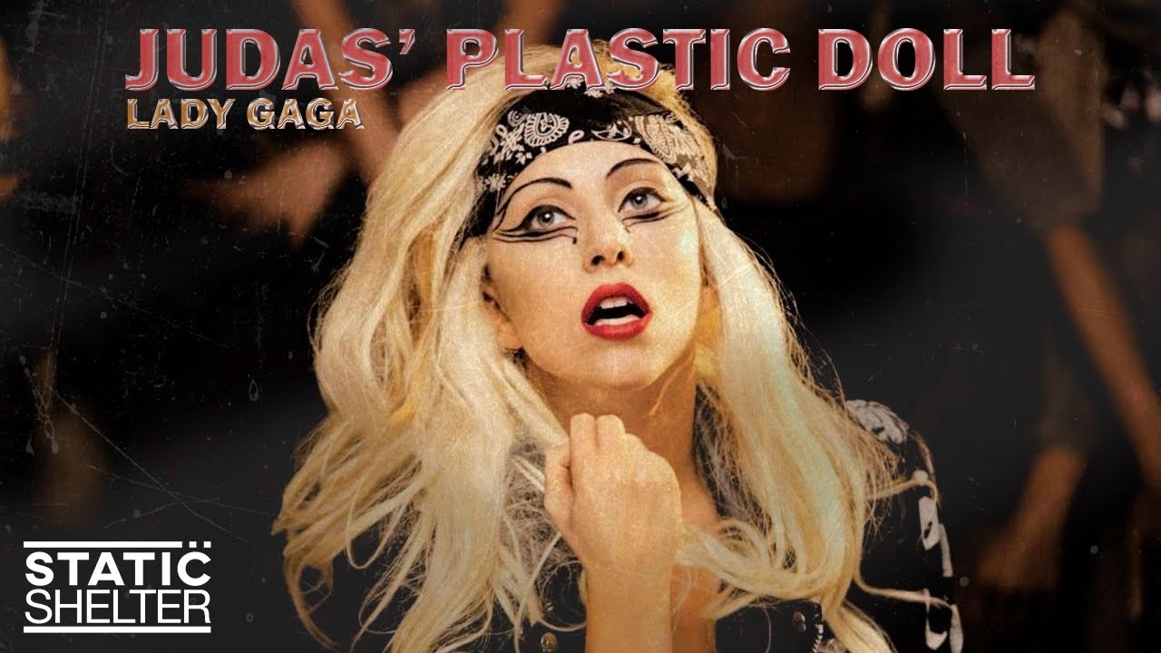 'Judas' Plastic Doll' - Lady Gaga (Mashup)