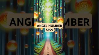 Angel Number 5599 Meaning – Embrace Transformation & Align with Your Soul Mission