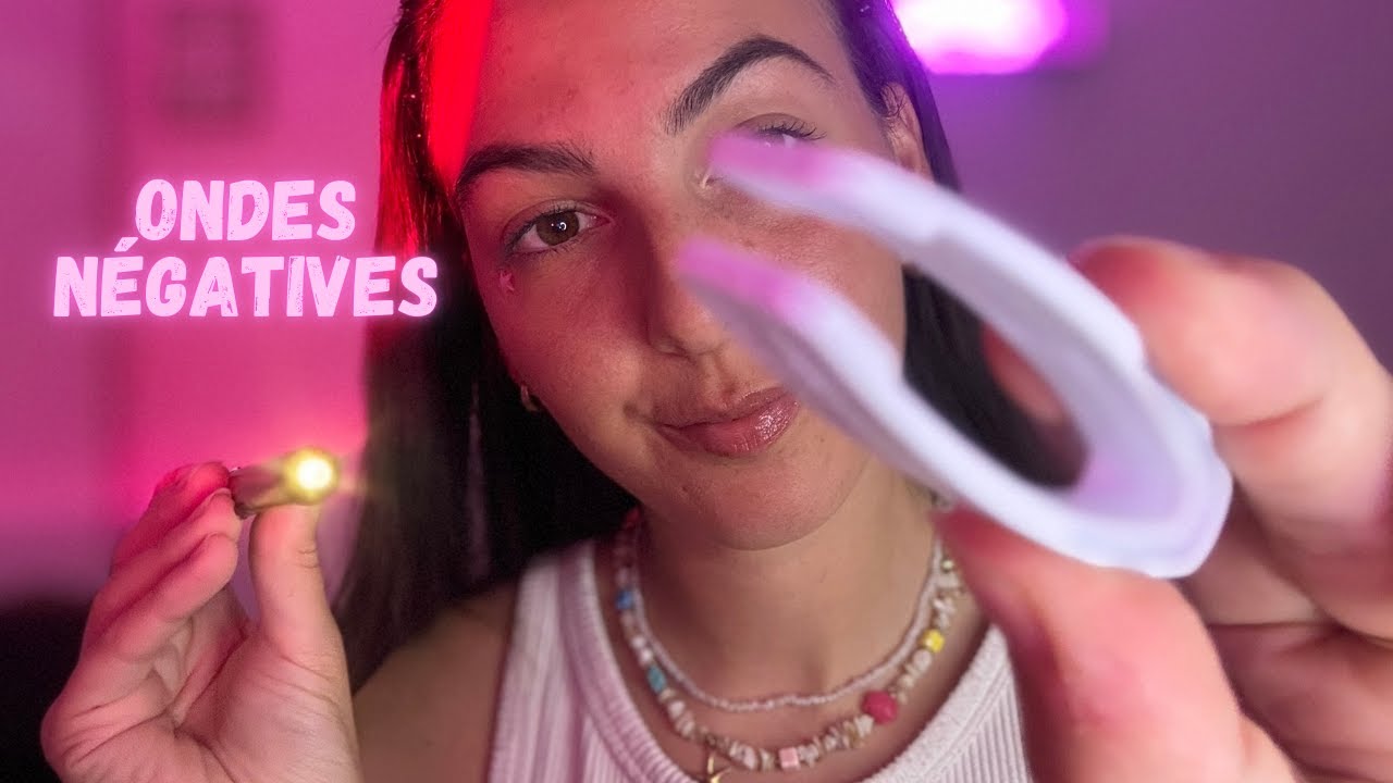 ASMR : J'élimine toutes vos ondes négatives 🌙