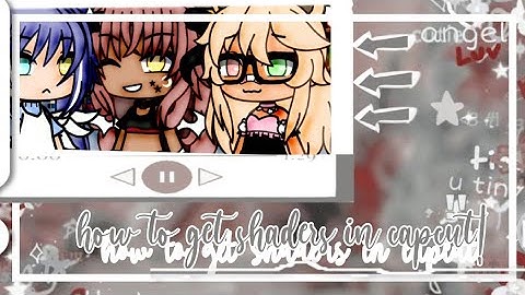 how to get shaders in capcut!  #gachalife #capcut //your local Heather// #tutorial