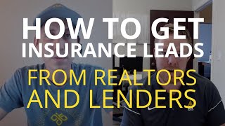 How to get home insurance leads from realtors and lenders