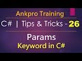 C# tips and tricks 26 - Params keyword in c# | Passing multiple parameters to a method | params