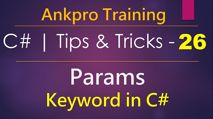 C# tips and tricks 26 - Params keyword in c# | Passing multiple parameters to a method | params