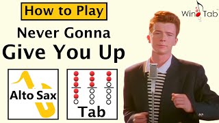 How to Play Never Gonna Give You Up on Alto Saxophone | Notes with Tab