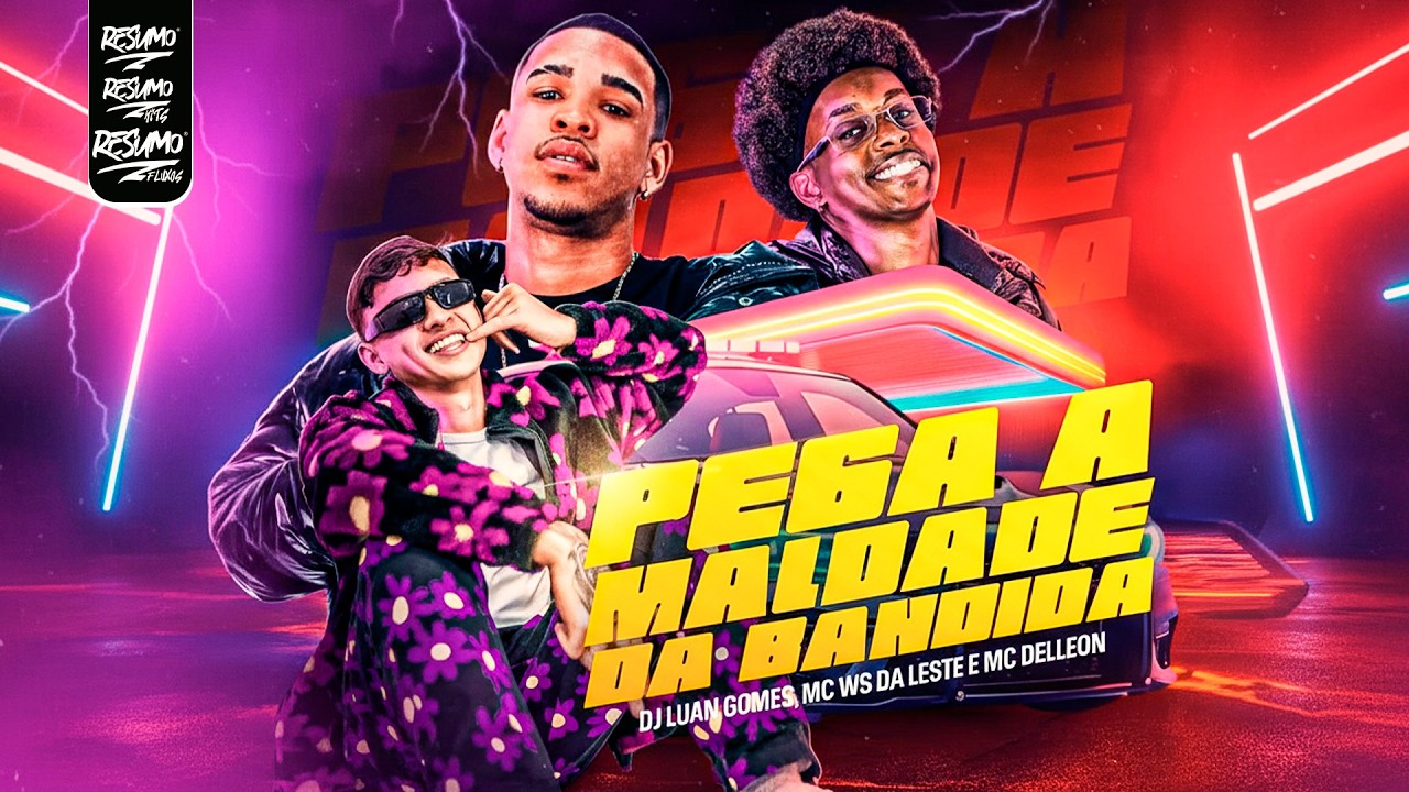 PEGA MALDADE DA BANDIDA - DJ Luan Gomes, Mc Ws da leste, Delleon