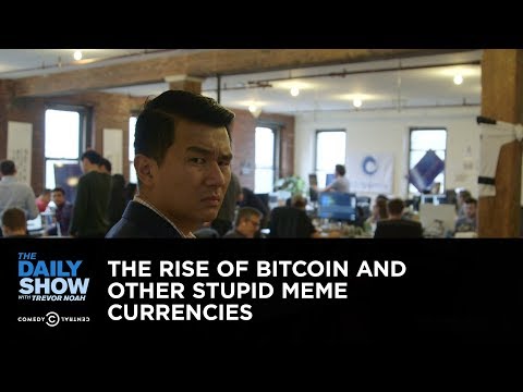 The Rise Of Bitcoin And Other Stupid Meme Currencies: The Daily Show