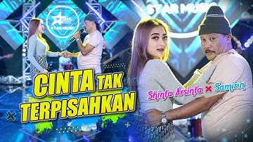 Shinta Arsinta Feat. Samirin - Cinta Tak Terpisahkan (Official Video Music) | STAR MUSIC