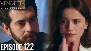 Vendetta Episode 122 | Urdu Dubbed | Kan Cicekleri | Turkish Drama in Hindi/Urdu @HudabiaDubs