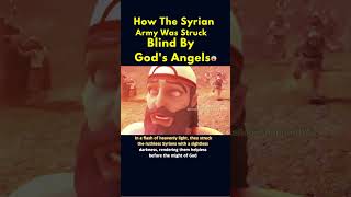 How The Syrian Army Was Struck Blind By God's Angels 🤯😮 #Shorts #Youtubeshorts #Bible #Fypシ