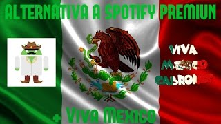 Alternativa a Spotify Premium y Viva México Cabrones screenshot 4