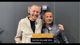 Winchester: incontriamo Raniero Testa al Caccia Village 2024