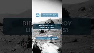 🚀 Did we destroy life on Mars?