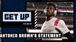 Discussing The Statement Antonio Brown Released After He Left The Field Vs. Jets Game Get Up