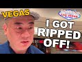 I got ripped off in las vegas