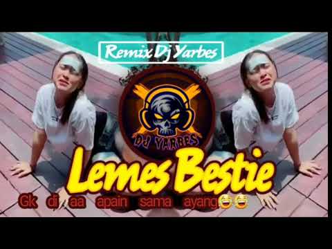dj lemes bestie || gak di apa apain sama ayang😂(disco tana dj yarbes)