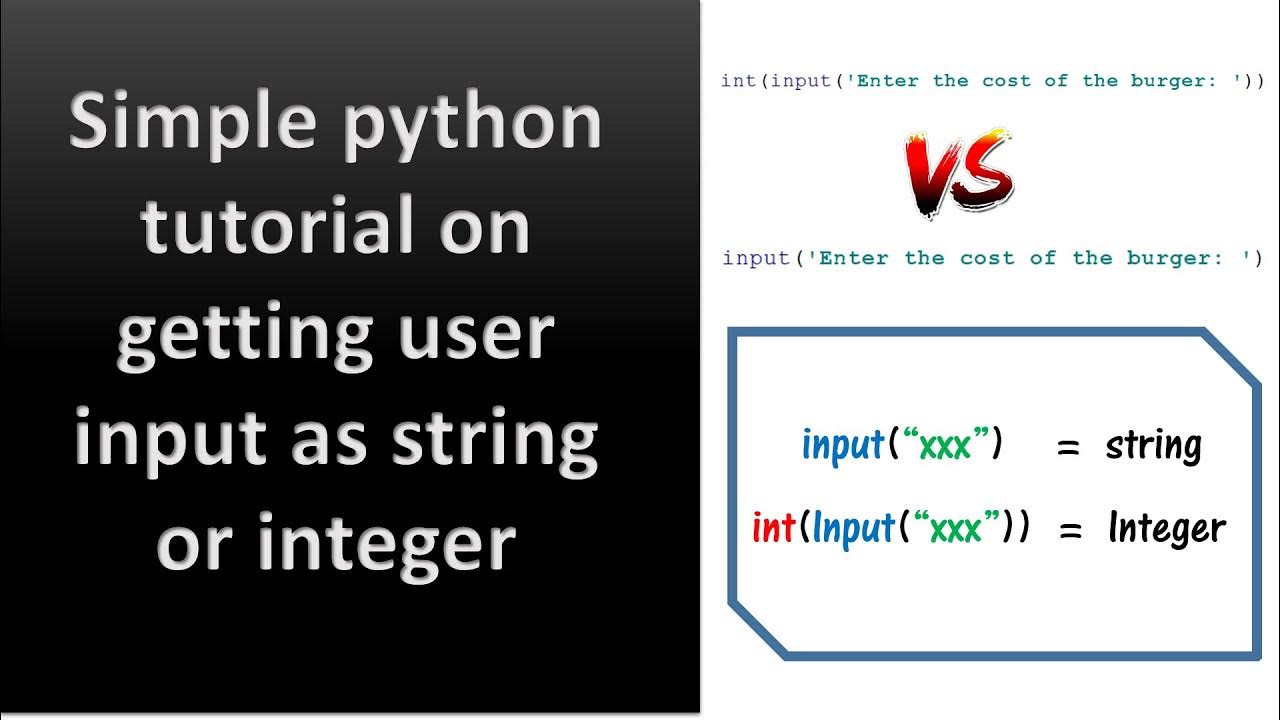 Simple Tutorial Python getting user input as string or int #input() # ...