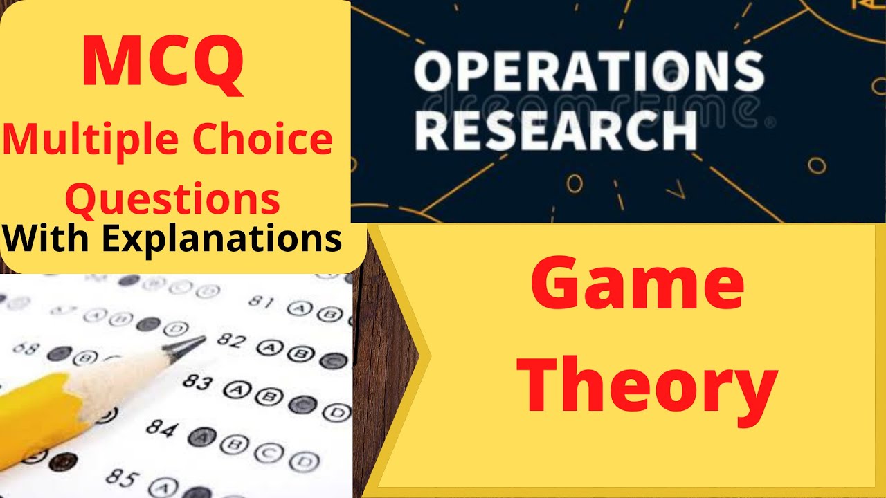 MCQ on Game theory with explanation