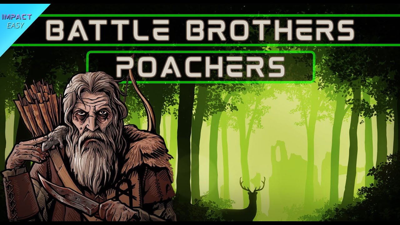 Battle Brothers Band Of Poachers The Hunt Begins Ep 1 YouTube