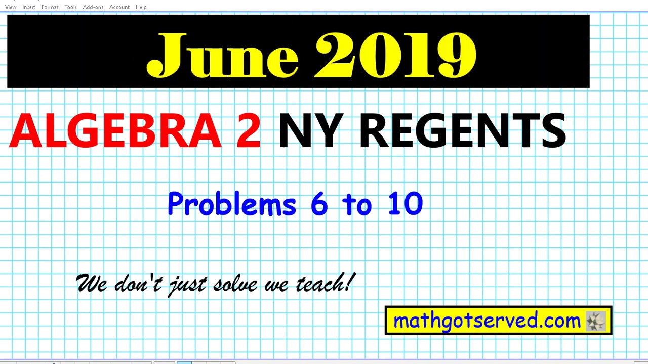 june-2019-algebra-2-6-to-10-nys-regents-exam-solutions-worked-out-steps-broken-down-oline