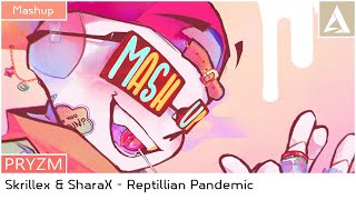 [Underfresh Mashup] SharaX & Skrillex - Repilian Pandemic