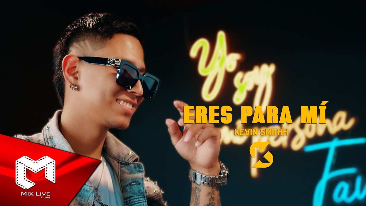Kevin Smithh - Eres Para Mí (Video Oficial) 2023 #09 