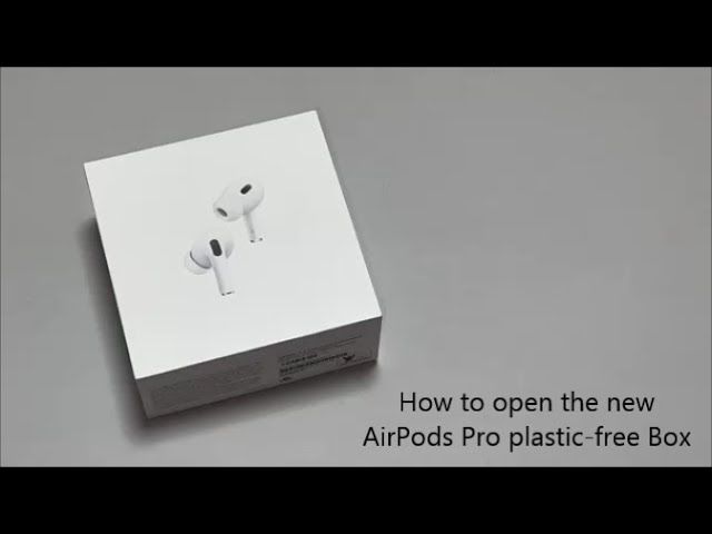 How to Open the New AirPods Pro Plastic Free Box - YouTube