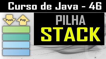 Stack, pilhas em Java [Stack] - Curso de Java - Aula 46