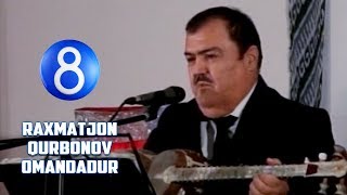 Raxmatjon Qurbonov - Omandadur | Рахматжон Қурбонов - Омaндадур