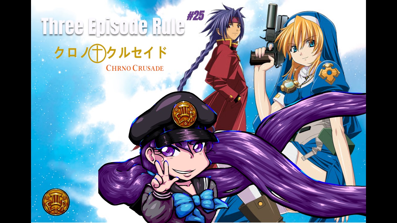 Chrono Crusade Three Episode Rule 25 YouTube