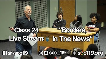 Borders, In The News | 19FA Class #24 Full Lecture