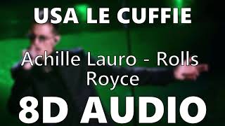 Achille Lauro - Rolls Royce - 8D AUDIO