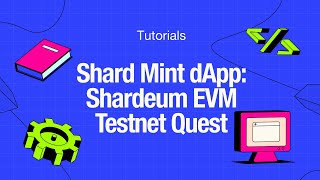 Shard Mint Tutorial | Shardeum EVM Testnet Quest