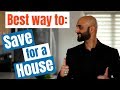 Best ways to save up for a house (and how to do it FAST!)