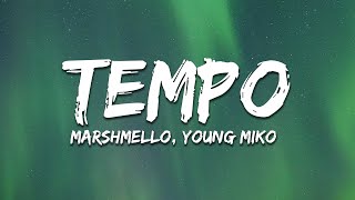 Marshmello, Young Miko - Tempo (Letra/Lyrics)