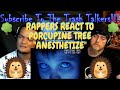 Rappers React To Porcupine Tree "Anesthetize"!!!