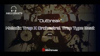 [Free]Melodic Trap X Orchestral Trap Type Beat Outbreak2025/Free Rap Instrumental