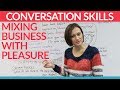 Business English: Mixing Business with Pleasure!