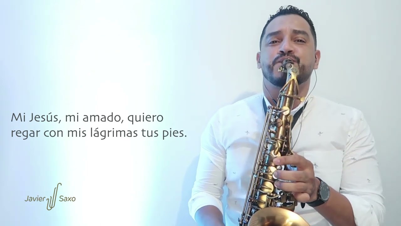 MI JESÚS, MI AMADO | SAX INSTRUMENTAL.