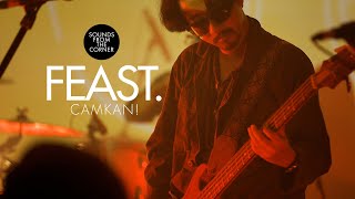 .Feast - Camkan! | Sounds From The Corner Live #72